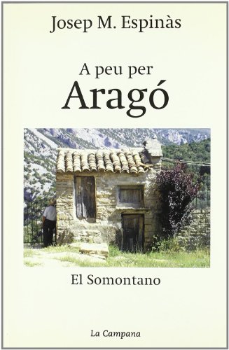 A peu per Aragó: El Somontano [Catalan] 8495616769 Book Cover