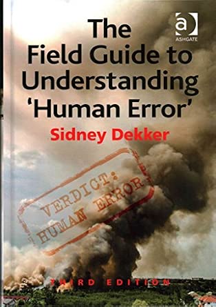 [The Field Guide to Understanding 'Human Error'] (By: Sidney Dekker) [published: November, 2014] book cover