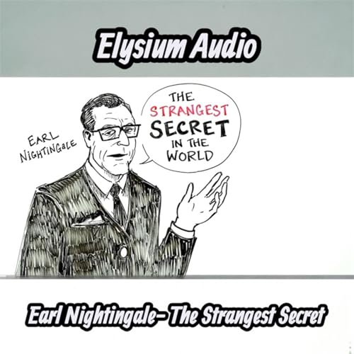 Ep.22- Earl Nightingale: The Strangest Secret (1957)
