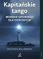 Kapitanskie tango. Morskie opowiesci dla doroslych 8394832105 Book Cover