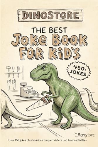 The Best Kids Joke Book For Kids: A Children’s Joke Book The Whole Family Will Love!: 1