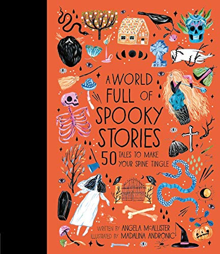 A World Full of Spooky Stories: 50 Tales to Make Your Spine Tingle (World Full of..., 4) A World Full of Spooky Stories: 50 Tales to Make Your Spine Tingle (World Full of..., 4)