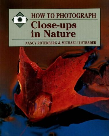 How To Photograph Close-Ups In Nature
