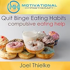 Quit Binge Eating Habits Audiolibro Por Joel Thielke arte de portada