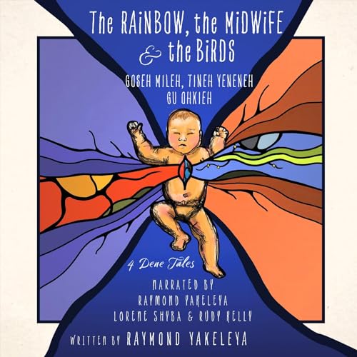 The Rainbow, the Midwife &amp;amp; the Birds by Raymond Yakeleya episode artwork