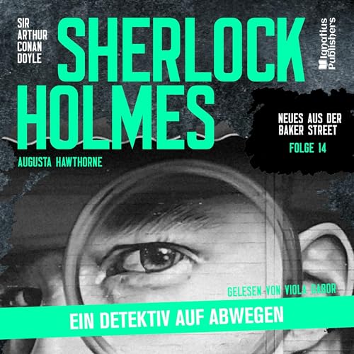 Ein Detektiv auf Abwegen Audiolibro Por Arthur Conan Doyle, Augusta Hawthorne arte de portada