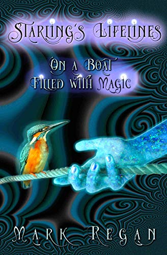 Starling's Lifelines: On a Boat Filled with Magic: an Urban Fantasy about a canal family, involving Irish mythological beings and our natural world