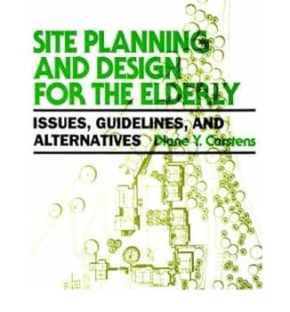 Paperback Site Planning and Design for the Elderly: Issues, Guidelines, and Alternatives Book