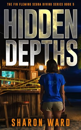 Hidden Depths: A Fin Fleming Scuba Diving Mystery (Fin Fleming Scuba Diving Mysteries Book 5)