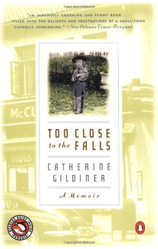 Too Close to the Falls by Catherine Gildiner (2002-02-26)