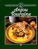  ANJOU et TOURAINE. La Bonne cuisine des régions de France