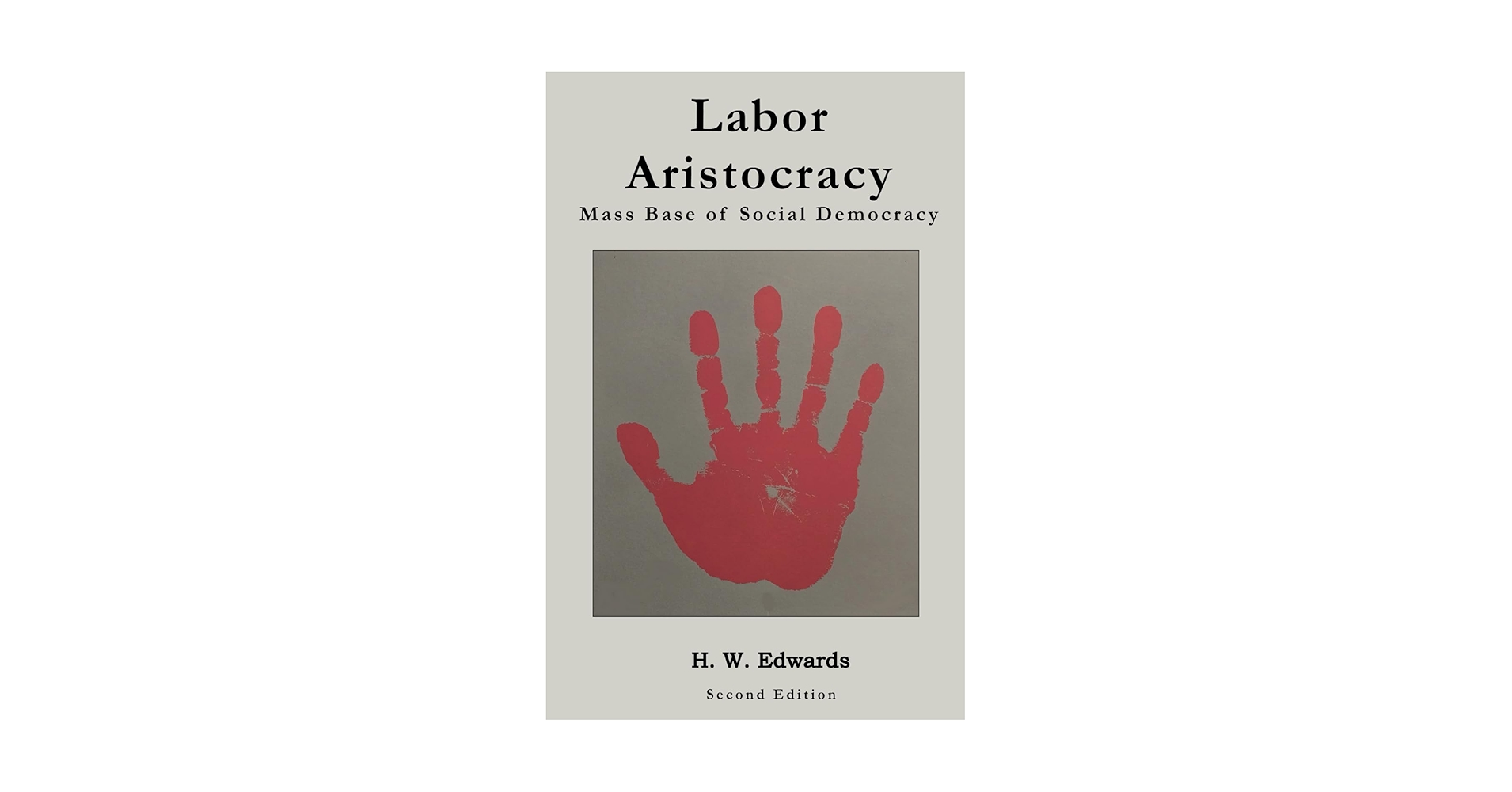 Labor Aristocracy: Mass Base of Social Democracy: Edwards