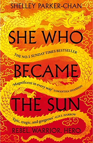 She Who Became the Sun: The Number One Sunday Times Bestselling Historical Fantasy (The Radiant Emperor, 1)