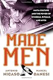 Made Men: Mafia Culture and the Power of Symbols, Rituals, and Myth