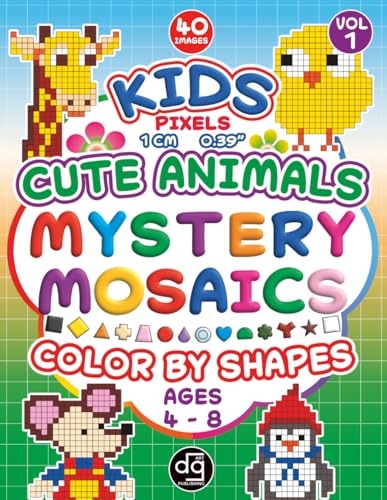 Mystery Mosaics Cute Animals Color by Shapes Quest: A Fun and Engaging Coloring Book with Hidden Pixels Pictures for Kids Age 4 - 8 (Mystery Mosaic Color By Number)