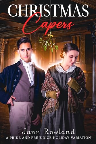 Christmas Capers: A Pride and Prejudice Holiday Variation (English Edition)