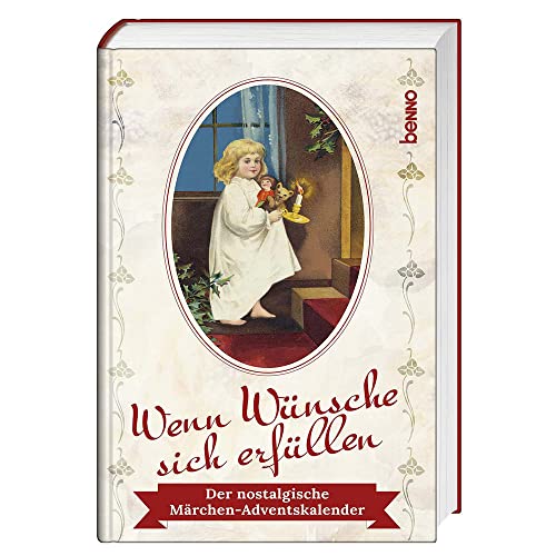Adventskalender »Wenn Wünsche sich erfüllen«: Der nostalgische Märchen-Adventskalender