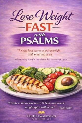 Lose Weight Fast with Psalms: The best kept secret to