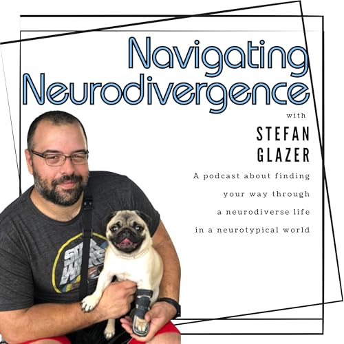 Navigating Neurodivergence with Stefan Glazer Podcast Por Stefan Glazer arte de portada
