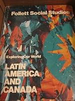 Follett Social Studies Exploring Our World Latin American and Canada 0695277766 Book Cover