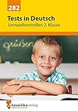  Tests in Deutsch - Lernzielkontrollen 2. Klasse, A4- Heft (Lernzielkontrollen, Klassenarbeiten und Proben, Band 282)