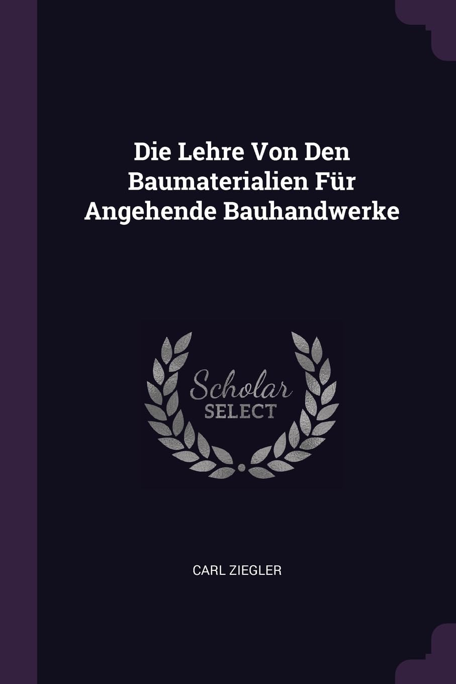 Die Lehre Von Den Baumaterialien Für Angehende Bauhandwerke