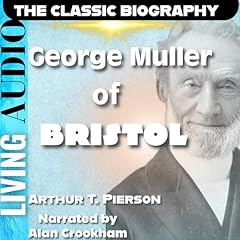 George Muller of Bristol Audiolibro Por Arthur T. Pierson arte de portada