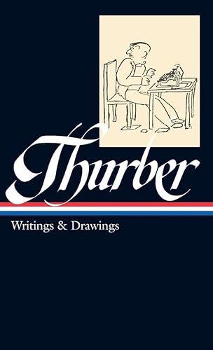 James Thurber: Writings &amp; Drawings (LOA #90) (Library of America)