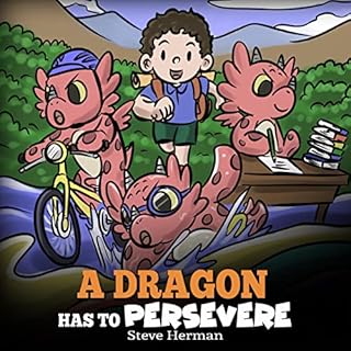 A Dragon Has to Persevere Audiolibro Por Steve Herman arte de portada