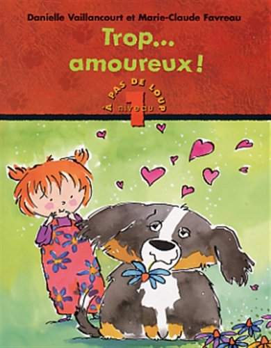 NIV.1-TROP AMOUREUX! (LIENS INTER.) Vaillancourt, Danielle and Favreau, Marie-Claude