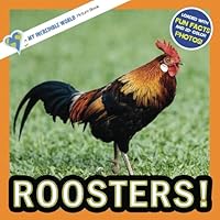 Roosters!: A My Incredible World Picture Book (Volume 4) 1717179444 Book Cover