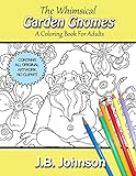 The Whimsical Garden Gnomes: A Coloring Book For Adults (Chroma Tome) (Volume 11)