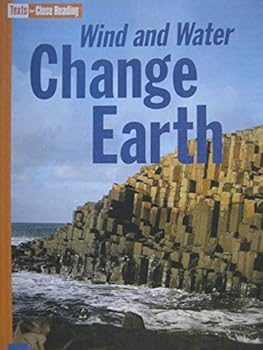 Paperback Wind and Water Change Earth [Texts for Close Reading Grade 2 Unit 8] Book