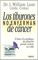 Tiburones No Enferman De Cancer Los (Medicinas complementarias) 8479530723 Book Cover