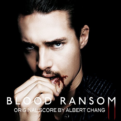 Play Blood Ransom (Original Motion Picture Soundtrack) by Albert Chang ...