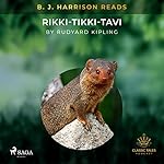 Cover of B. J. Harrison Reads Rikki-Tikki-Tavi