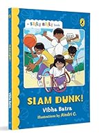 Slam Dunk! (Silly Billy series): Funny, Easy-to-Read, Full Colour Short Books | Perfect to Encourage Reading | Ages 7 and Up 0143475533 Book Cover