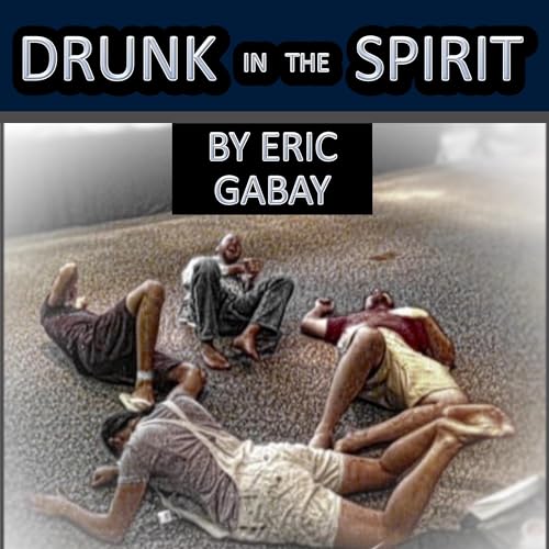 Drunk in the Spirit by Eric Gabay episode artwork