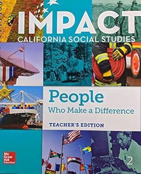 Unknown Binding IMPACT California Social Studies: People Who Make a Difference, Grade 2, Teacher's Edition, 9780078993626, 0078993628 Book