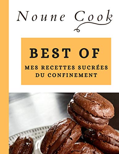 Télécharger BEST OF - Mes recettes sucrée du confinement Gratuit