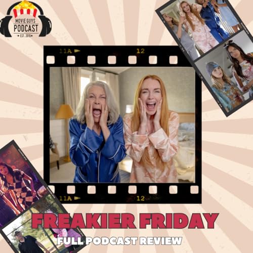 Movie Guys Podcast-Freakier Friday