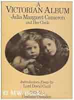 Victorian Album: Julia Margaret Cameron and Her Circle (1975