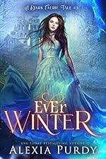 Ever Winter (A Dark Faerie Tale Book 3)