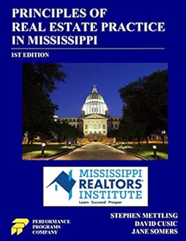 Paperback Principles of Real Estate Practice in Mississippi: Mississippi Realtors Institute Edition Book