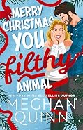 Merry Christmas, You Filthy Animal book cover