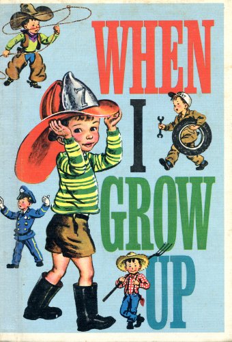 When I Grow Up B000RJPXVA Book Cover