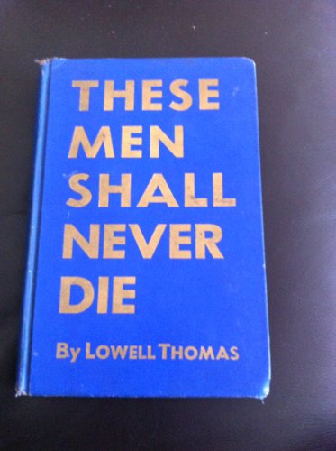 These Men Shall Never Die