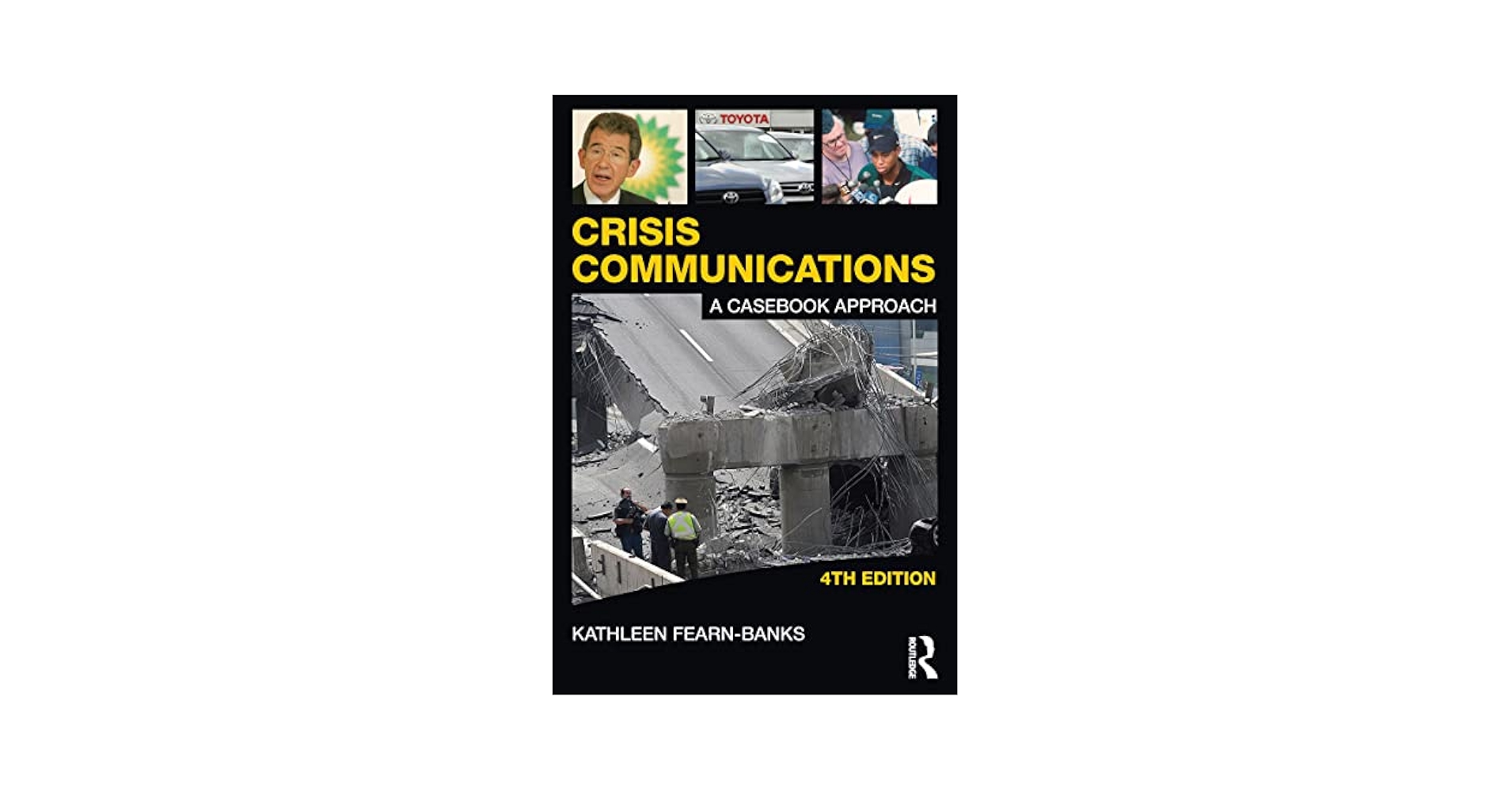 Crisis Communications: A Casebook Approach (Routledge