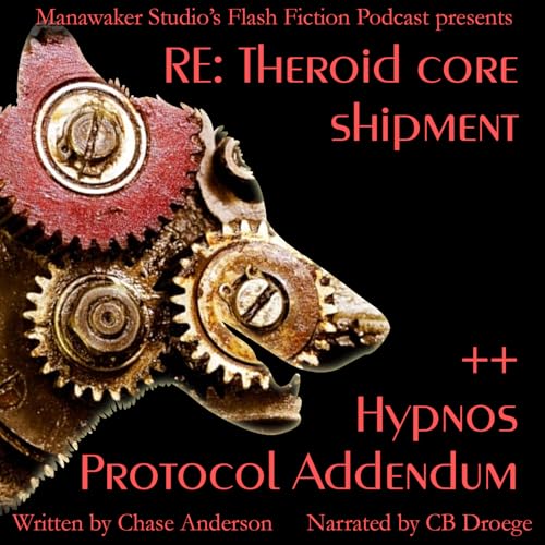 RE: Theroid core shipment ++ Hypnos Protocol Addendum