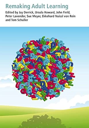 Remaking Adult Learning: Essays on adult education in honour of Alan Tuckett book cover